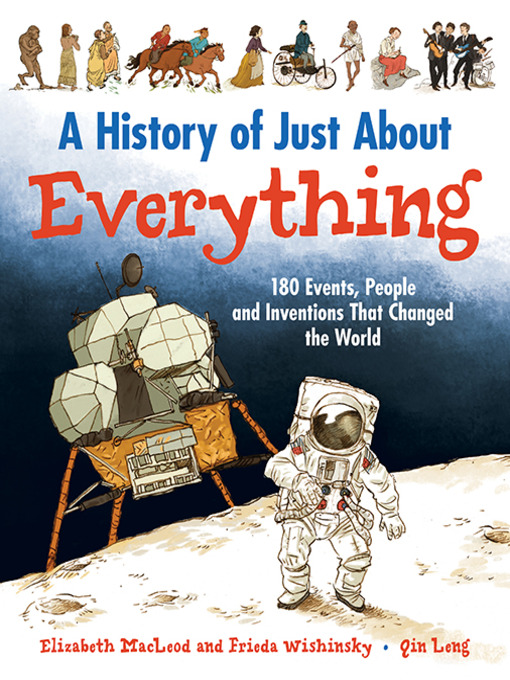 Title details for A History of Just About Everything by Elizabeth MacLeod - Available